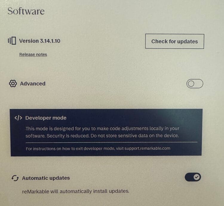 Photo of the Software page on the reMarkable Paper Pro after entering developer mode. Text says: This mode is designed for you to make code adjustments locally in your software. Security is reduced. Do not store sensitive data on the device.  For instructions on how to exit developer mode, visit support.remarkable.com